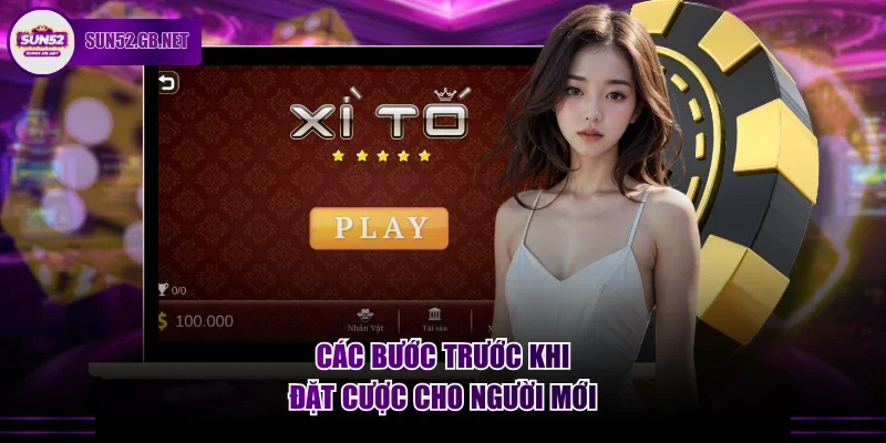 Các bước trước khi đặt cược cho người mới