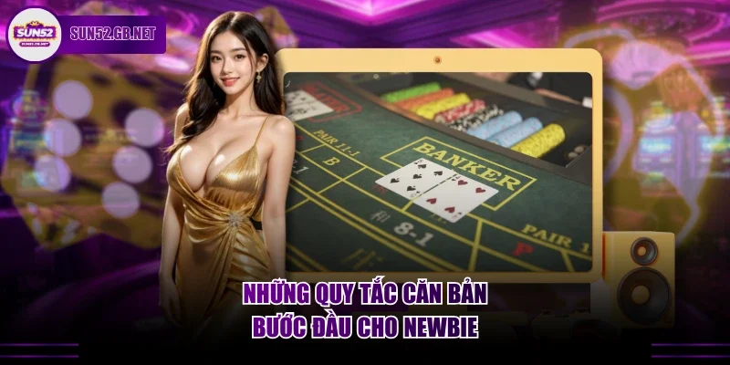 Những quy tắc căn bản bước đầu cho newbie