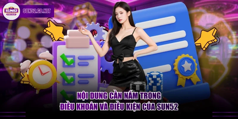 Nội dung cần nắm trong điều khoản và điều kiện của Sun52